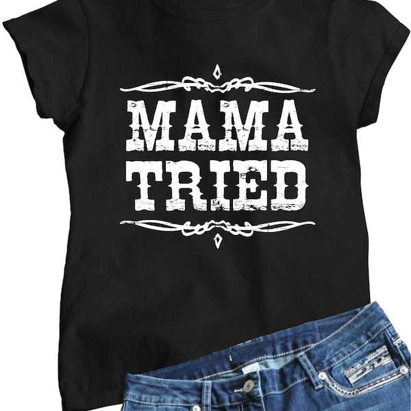 Mama Tried - Etsy