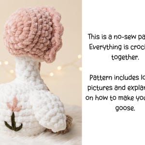 May include: A handmade crochet goose with a pink head and white body. The goose has a flower design on its back. The text on the right says, "This is a no-sew pattern. Everything is crocheted together. Pattern includes lots of pictures and explanation on how to make your own goose."