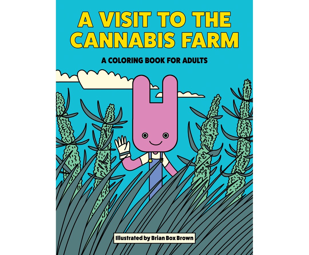 A Visit to the Cannabis Farm Adult Weed Coloring Book by Brian Box