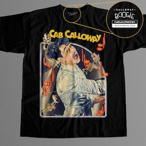 May include: Black t-shirt with a vintage-style illustration of Cab Calloway singing and playing the piano. The text "Cab Calloway" is printed in white above the illustration. The text "Calloway Boogie" is printed in white on the upper right side of the shirt.