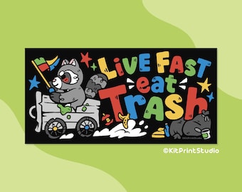 Live Fast Eat Trash Bumper Sticker | Waterproof UV Resistant Car Decal (8 x 4 inches)