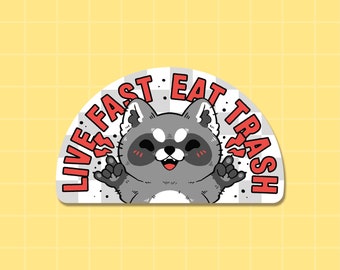 Live Fast Eat Trash Sticker