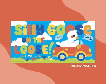 Silly Goose on Loose Bumper Sticker | Waterproof UV Resistant Car Decal (8 x 4 inches)