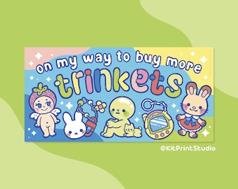 On My Way To Buy More Trinkets Bumper Sticker | Waterproof UV Resistant Car Decal (8 x 4 inches)
