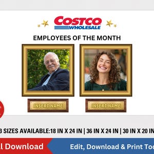 May include: A printable certificate template for Costco employees of the month. The template features two gold picture frames with placeholders for employee photos and names. The text "COSTCO WHOLESALE" is displayed in red and white at the top of the template. The text "EMPLOYEES OF THE MONTH" is displayed in black below the logo. The template is available in three sizes: 18 inches by 24 inches, 36 inches by 24 inches, and 30 inches by 20 inches.