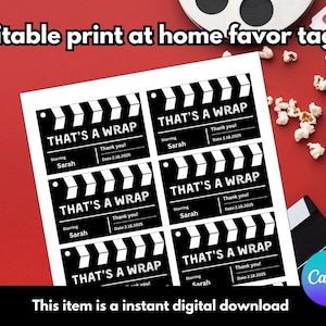 May include: Printable movie-themed favour tags. Each tag has a black and white film clapboard design with the words "THAT'S A WRAP". The tags include space for a name and date, and the text "Thank you!".