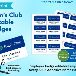 May include: Editable Sam's Club employee name badges. The template includes a blue and white logo with the text "Sam's Club" and the words "INSERT NAME" and "Happy to help." The template is designed for Avery 5395 adhesive name badges.
