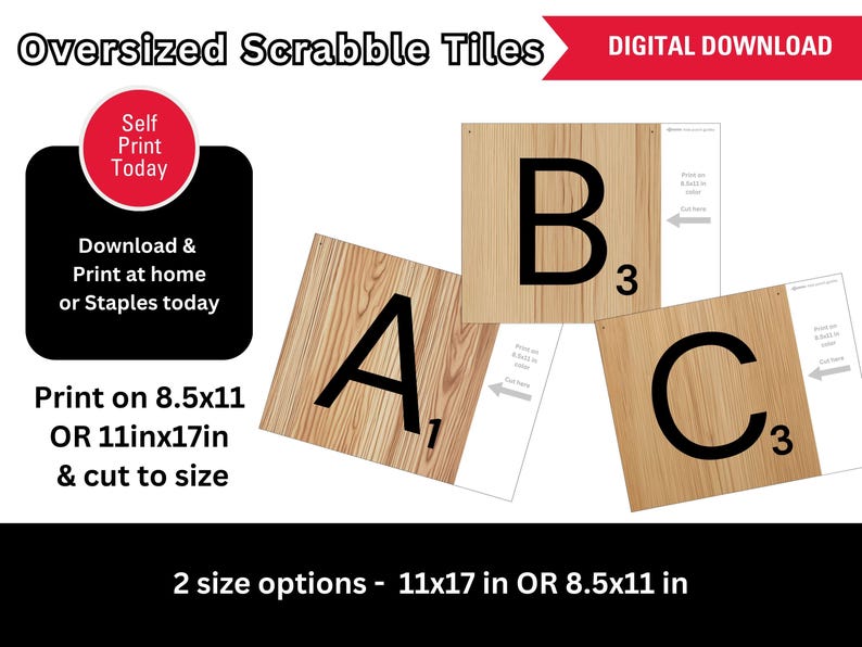 May include: Digital download of oversized Scrabble tiles featuring letters A, B, and C with a wood grain pattern. Text includes 'Oversized Scrabble Tiles', 'Digital Download', 'Self Print Today', and instructions for 8.5x11 or 11x17 inch paper sizes.