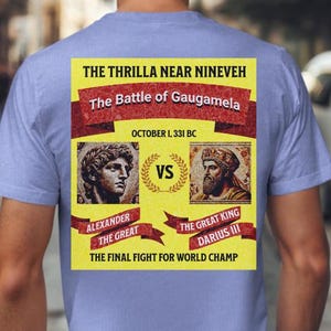 The Thrilla near Nineveh, Alexander v Darius III Unisex T-shirt, Vintage Poster Graphic Tee, History Buff Gift, Historical Art Shirt