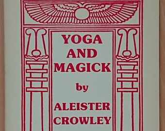 Aleister Crowley - The Oriflamme: Yoga & Magick - 1982 - Mysticism Occult Supernatural
