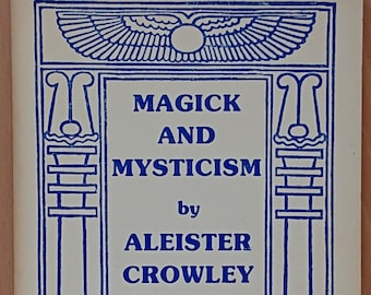 Aleister Crowley - The Oriflamme: Magick & Mysticism - 1982 - Occult Supernatural Yoga