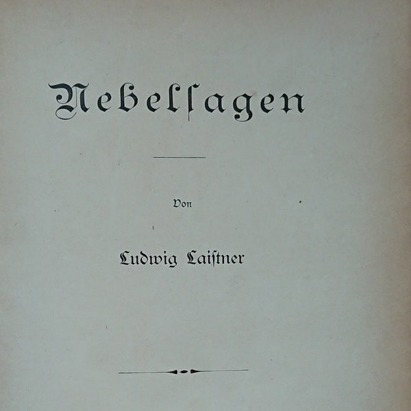 Nebelsagen - Ludwig Laistner - First Edition  - 1879, W. Spemann