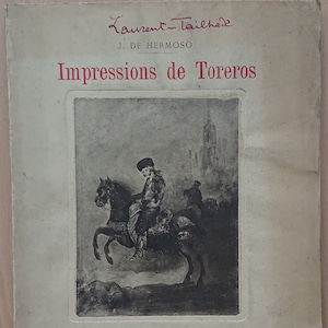 May include: Vintage book cover titled "Impressions de Toreros" featuring a black and white illustration of a matador on horseback. The cover has text in red and black, with the author's name and publisher's details.