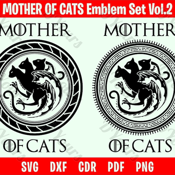 Mother Of Cats SVG, Mother Of Dragons, Game of Thrones svg, Parody, Humour Cat SVG Lover Funny Tshirt Design Vinyl Sticker Cricut Silhouette