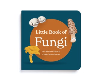 Little Book of Fungi Board Book Exploring Mushrooms Facts and Clever Rhymes Baby 0-12 Months Toddler Ages 1-4