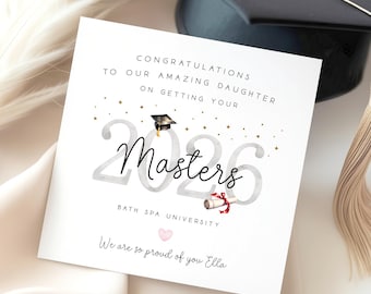 May include: A square graduation greeting card featuring the text Congratulations to our amazing daughter on getting your Masters 2026 Bath Spa University. The design includes a small graduation cap, a diploma, and We are so proud of you Ella.