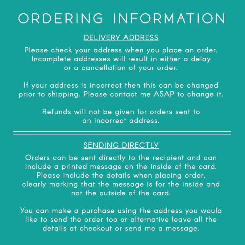 May include: A teal green background with white text outlining ordering information for a business. The text includes instructions for checking the delivery address, sending orders directly to the recipient, and including a printed message on the inside of the card.