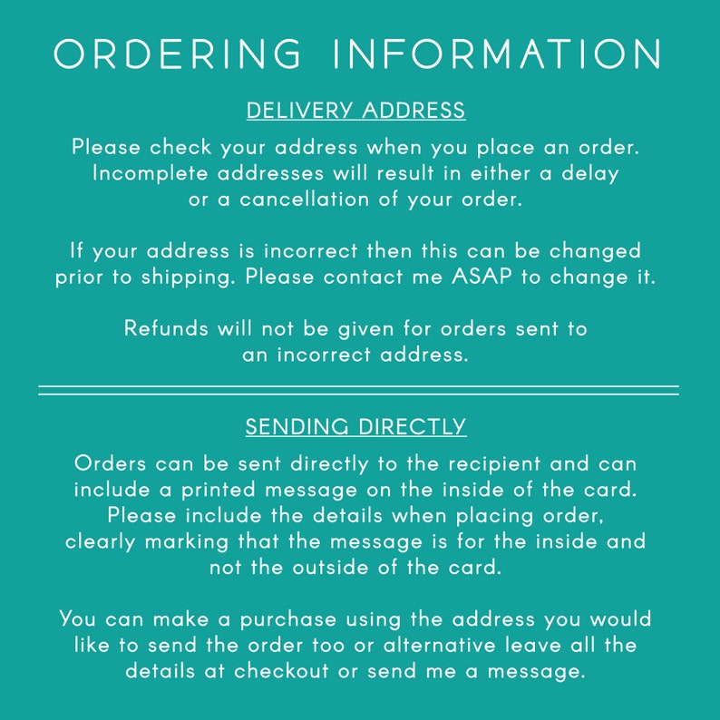 May include: A teal green background with white text outlining ordering information for a business. The text includes instructions for checking the delivery address, sending orders directly to the recipient, and including a printed message on the inside of the card.