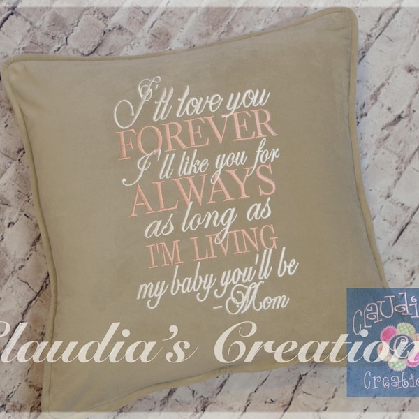 I'll love you forever Embroidery Saying, I'll like you for always pillow verse saying