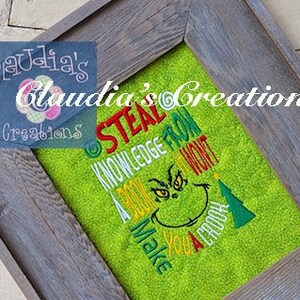 May include: A framed green embroidery with the text "Steal knowledge from a book that won't make you a crook" and a cartoon Grinch face.