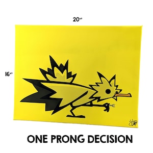 May include: A yellow canvas art piece featuring a stylized yellow bird with black accents holding a fork. The artwork is 20 inches wide and 16 inches tall, with the text "ONE PRONG DECISION" at the bottom.