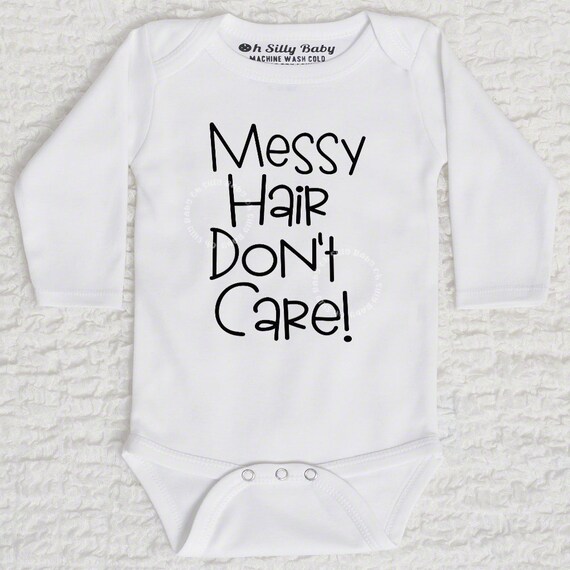 Messy Hair Don T Care Bodysuit Or Shirt Long Sleeve Etsy