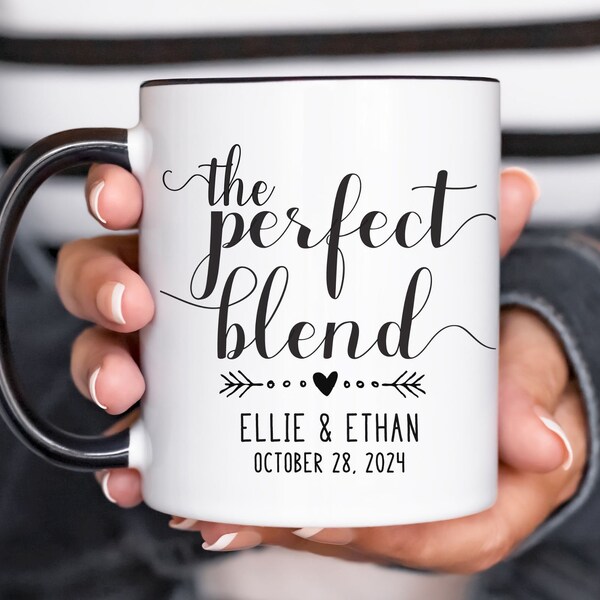 Personalized Coffee Mugs Wedding Mug Gifts For Couples, Perfect Blend Wedding Favors, Bride To Be Mug, Custom Bridal Shower Engagement Cup