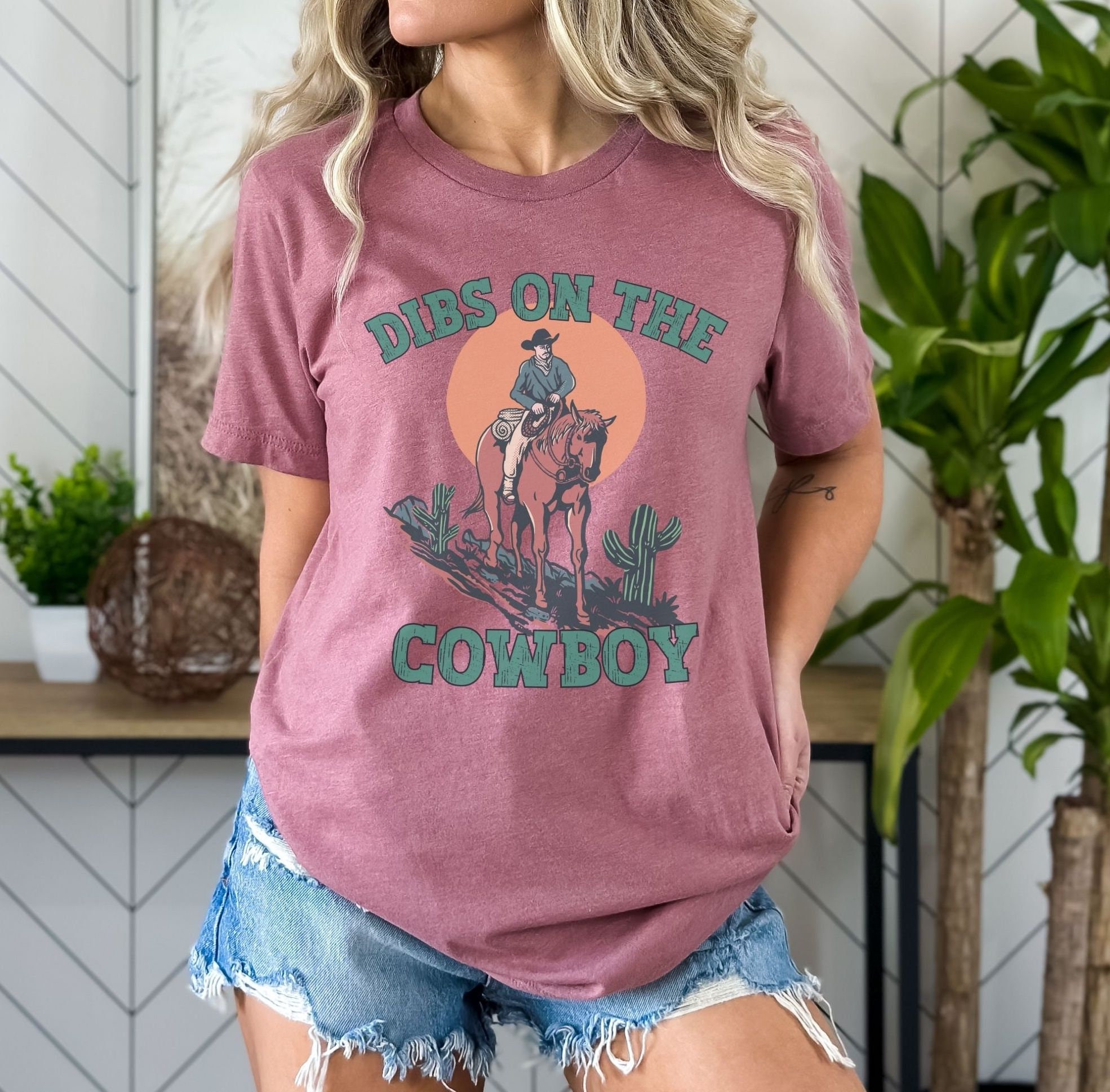 Dibs on the Cowboy Shirt Funny Cowboy Western Graphic Tee - Etsy