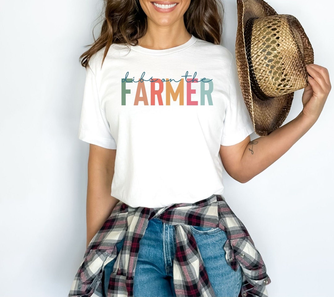 Dibs on the Farmer Shirt Farm Life T-shirt Farmers Wife - Etsy