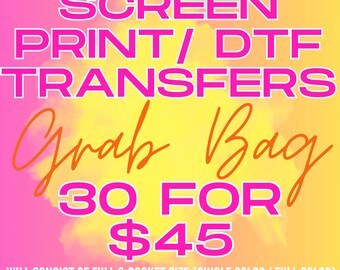 READY TO PRESS Screen Print and Dtf Transfers Single Color and Full Color Screen Print Transfer Grab Bags | Mystery Bag of Print Transfers