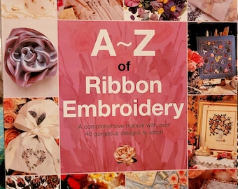 A to Z of Ribbon Embroidery from Australia's Inspirations Magazine