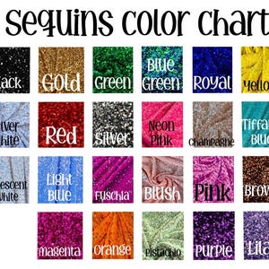 May include: A color chart displaying various sequin colors. The chart includes swatches of black, gold, green, blue green, royal, yellow, silver white, red, silver, neon pink, champagne, tiffany blue, iridescent white, light blue, fuchsia, blush, pink, brown, magenta, orange, pistachio, purple, and lilac.