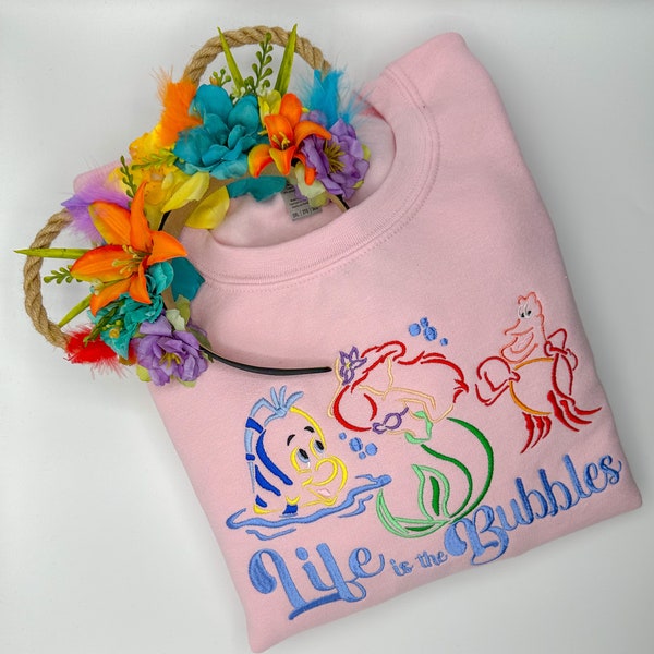 Life is the Bubbles Embroidered Shirt | Princess Ariel Embroidered Shirt | Disney Little Mermaid Embroidered Sweatshirt