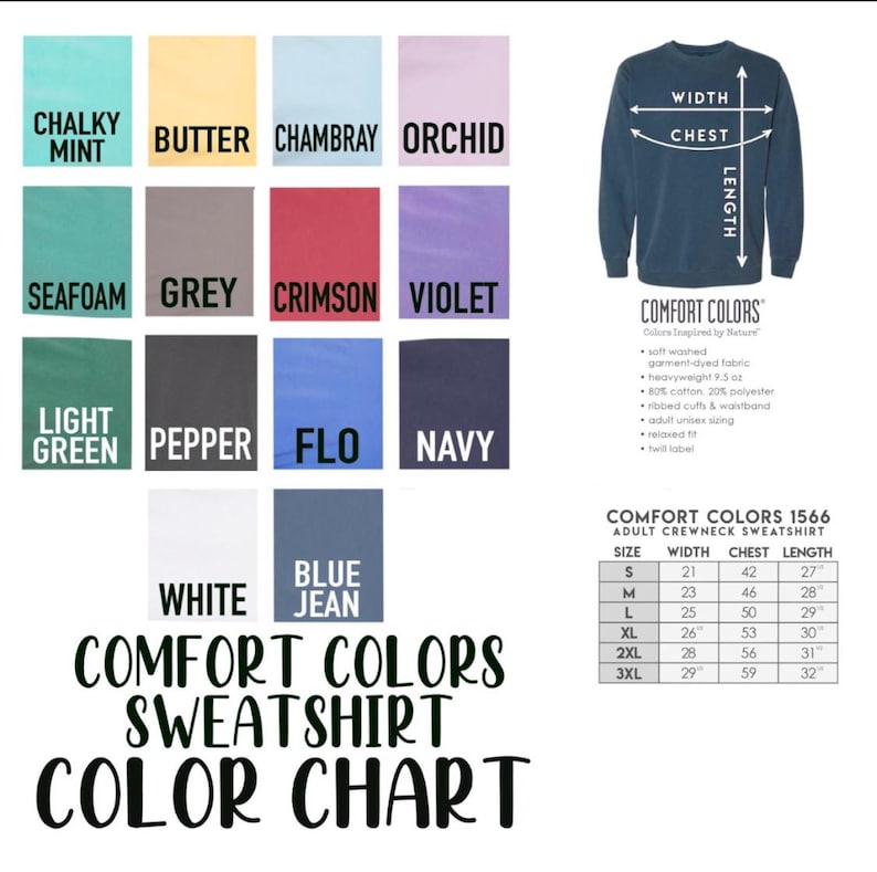 May include: Color chart for Comfort Colors sweatshirts, featuring a variety of colors like Chalky Mint, Butter, Chambray, and Orchid. Includes a size chart with measurements for width, chest, and length in inches.