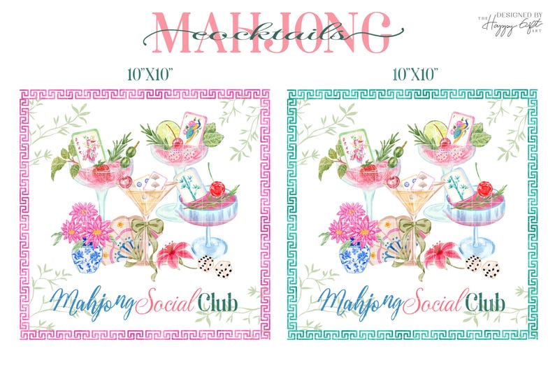 May include: Two 10"x10" prints featuring watercolor illustrations of cocktails, flowers, and Mahjong tiles. The prints have a pink and green border with the text "Mahjong Social Club" and "cocktails".