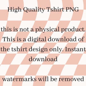 Pode incluir: Imagem digital sobre um fundo xadrez rosa e branco. O texto diz "High Quality Tshirt PNG", esclarecendo que &eacute; um download digital do design da camiseta, dispon&iacute;vel instantaneamente, sem marcas d'&aacute;gua.
