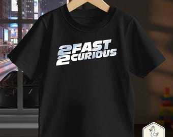2Fast 2Curious Toddler T-Shirt – Adventure Tee for Little Explorers