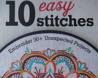 Learn Ten Stitches Embroidery Book With 30 Projects and Patterns