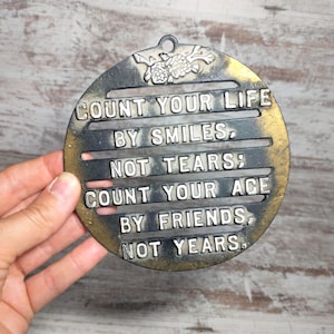 Vintage Inspirational Trivet: "Count Your Age by Friends"