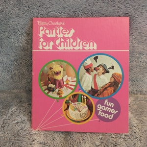 Vintage Betty Crocker Parties for Children Cookbook, 1971