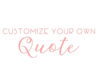 Customizable Wall Quotes Vinyl Decals