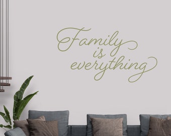 Family is Everything - Vinyl Wall Decal Quote