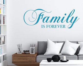 Family is Forever - Vinyl Wall Decal Quote