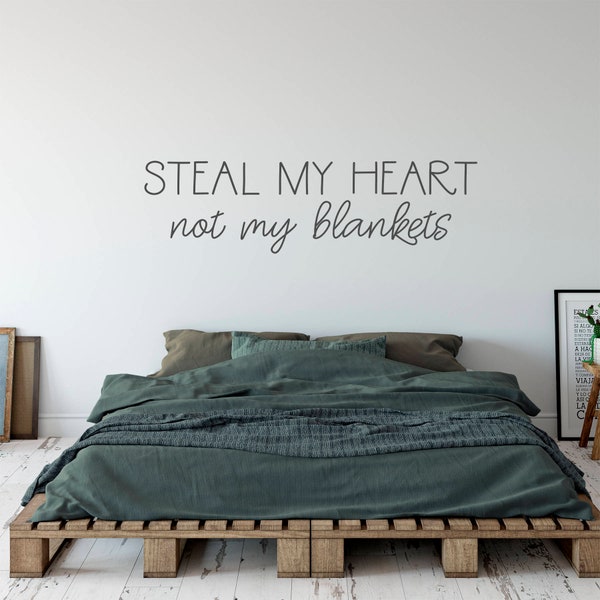 Steal My Heart Not My Blankets Vinyl Wall Lettering Decal