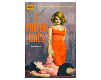 lesbian print I Prefer Girls  — vintage pulp paperback cover repro