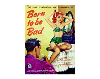 Born to be Bad — vintage pulp paperback cover print | retro pulp art print