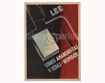 May include: A red and black poster with the text "LEE" in white letters. The poster features a book with a red eye on the cover and the text "LIBROS ANARQUISTAS Y SERÁS UN HOMBRE" in white letters.