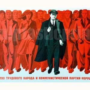 May include: A vintage Soviet propaganda poster featuring a group of people in red and a man in a black coat and hat walking forward. The text on the poster reads "Unity of the working people and the Communist Party - unbreakable!"