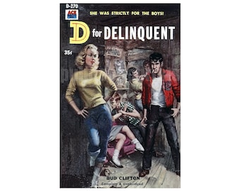 D for Delinquent  — vintage pulp paperback cover print | retro pulp art print