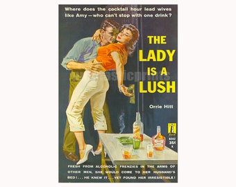 The Lady is a Lush — vintage pulp paperback cover print | retro pulp art print